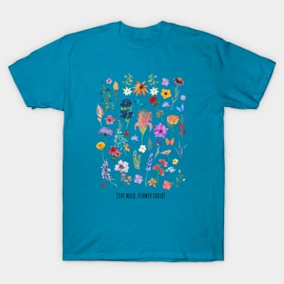 Stay Wild, Flower Child! T-Shirt